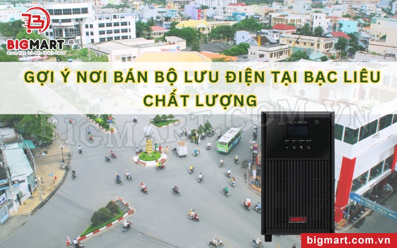 Bộ lưu điện tại Bạc Liêu