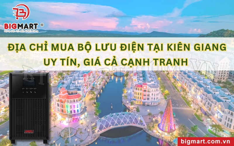 Bộ lưu điện tại Kiên Giang