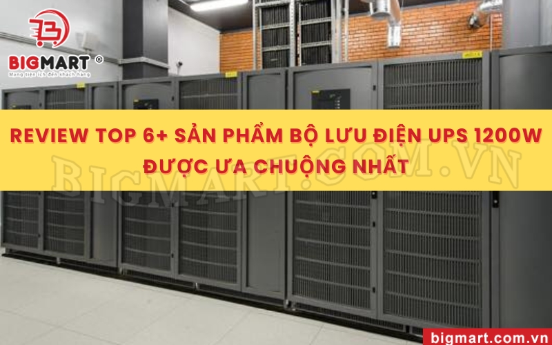 Bộ lưu điện 1200W