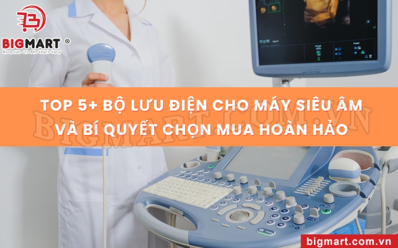 Bộ lưu điện cho máy siêu âm