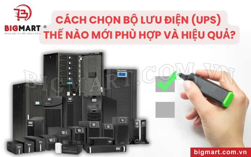 Cách chọn bộ lưu điện UPS hiệu quả