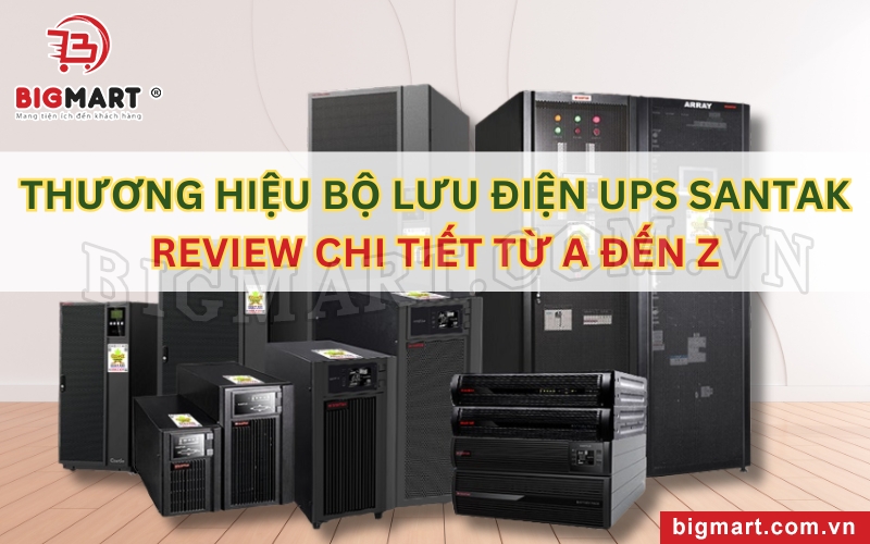 Review chi tiết từ A đến Z thương hiệu bộ lưu điện Santak