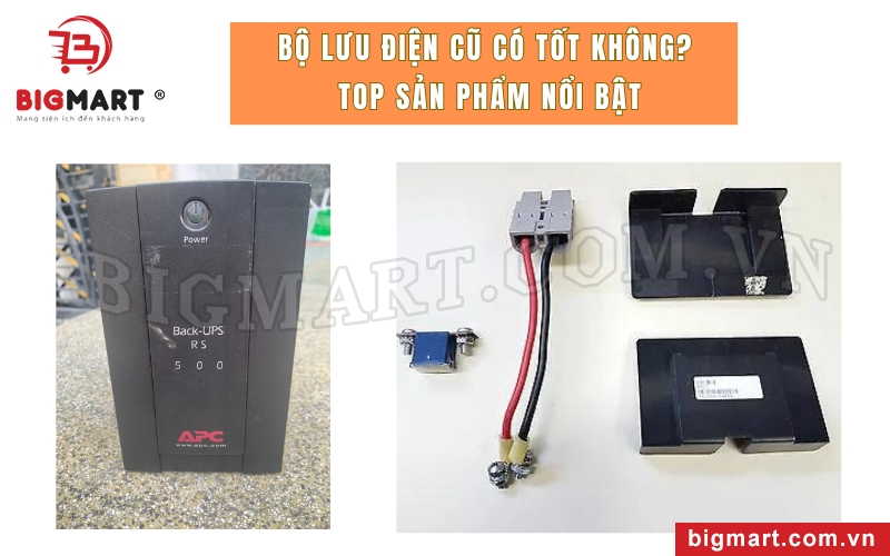 Bộ lưu điện cũ có tốt không?