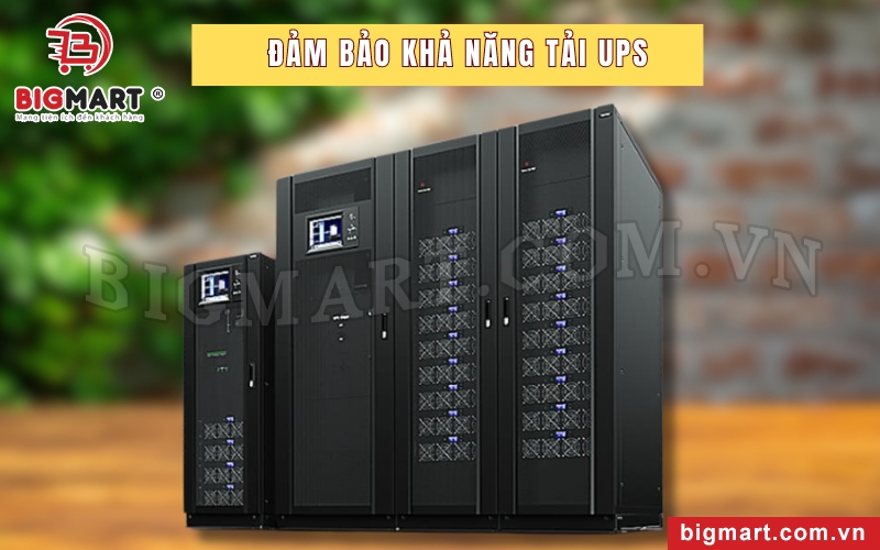 Đảm bảo khả năng tải UPS