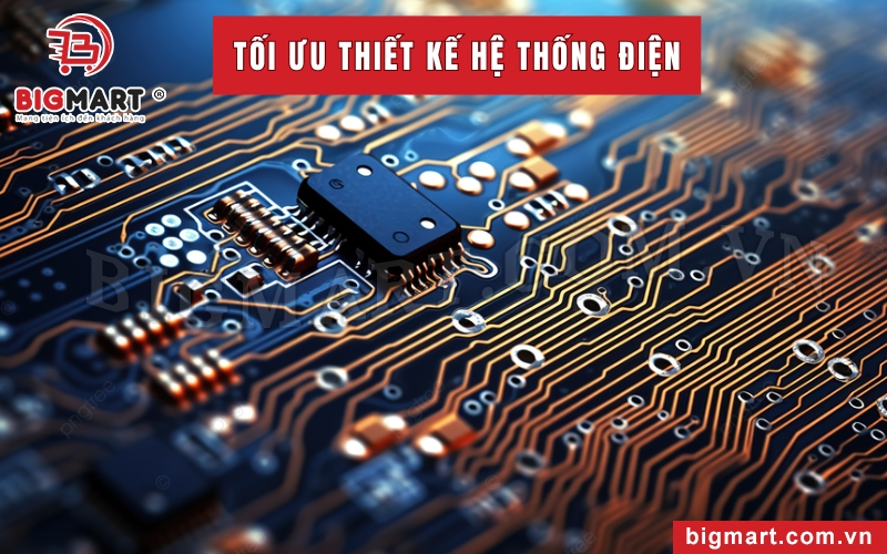 Tối ưu thiết kế hệ thống điện giúp nâng cao hệ số công suất