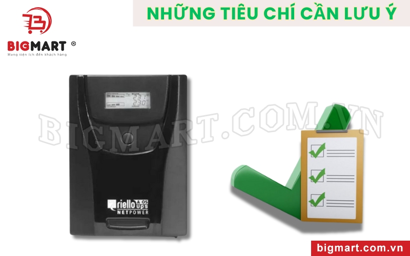 Khi mua bộ lưu điện cần lưu ý một số tiêu chí quan trọng