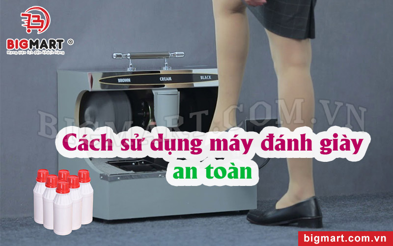 Cách sử dụng từng loại máy đánh giày