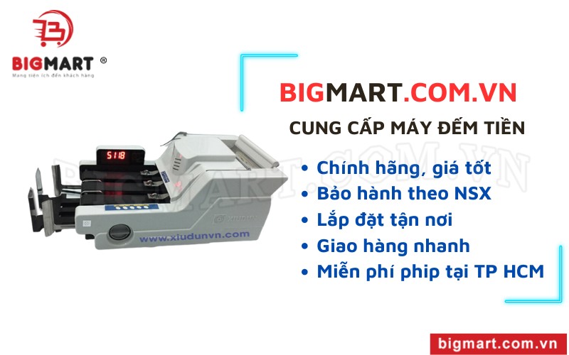 Bigmart cung cấp máy đếm tiền chính hãng, giá tốt