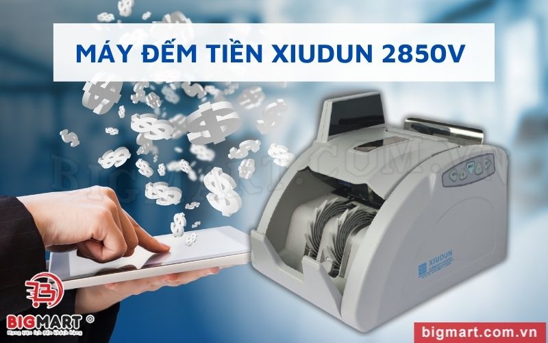 Máy đếm tiền Xiudun 2850V