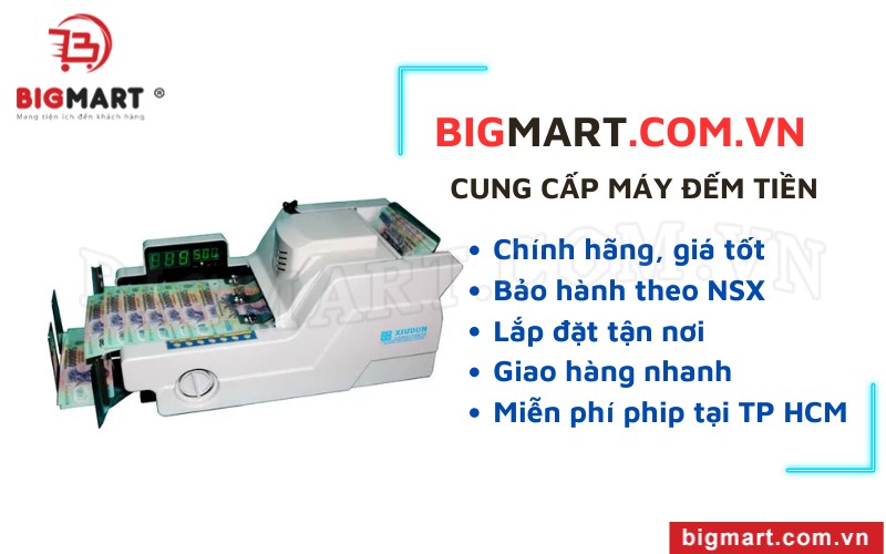 Bigmart cung cấp máy đếm tiền chính hãng, giá tốt