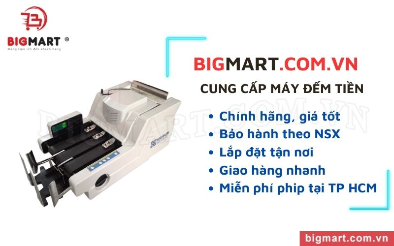 Bigmart cung cấp máy đếm tiền chính hãng, giá tốt