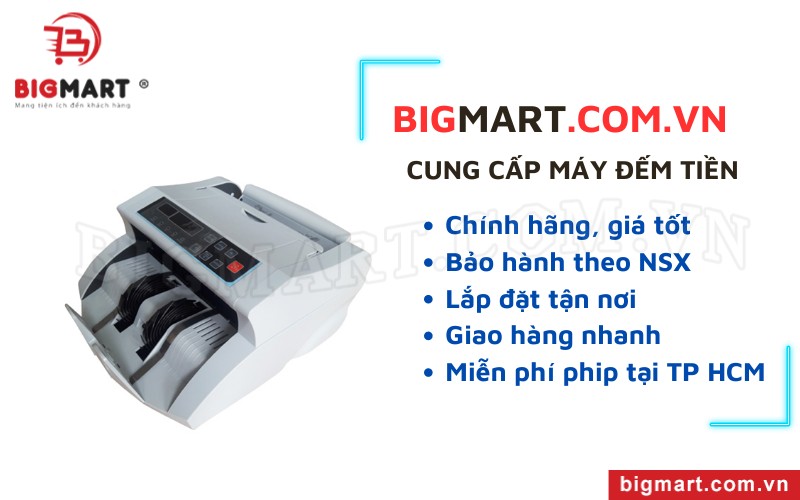 Bigmart cung cấp máy đếm tiền chính hãng, giá tốt