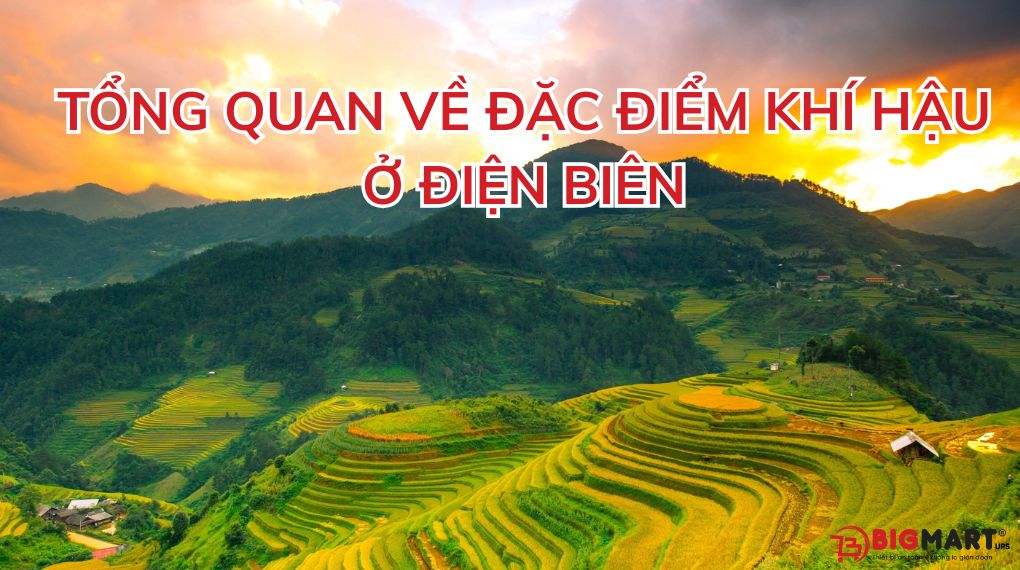 Tổng quan về khí hậu tại Điện Biên