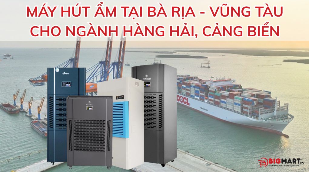 Máy hút ẩm tại Bà Rịa - Vũng Tàu cho ngành hàng hải, cảng biển