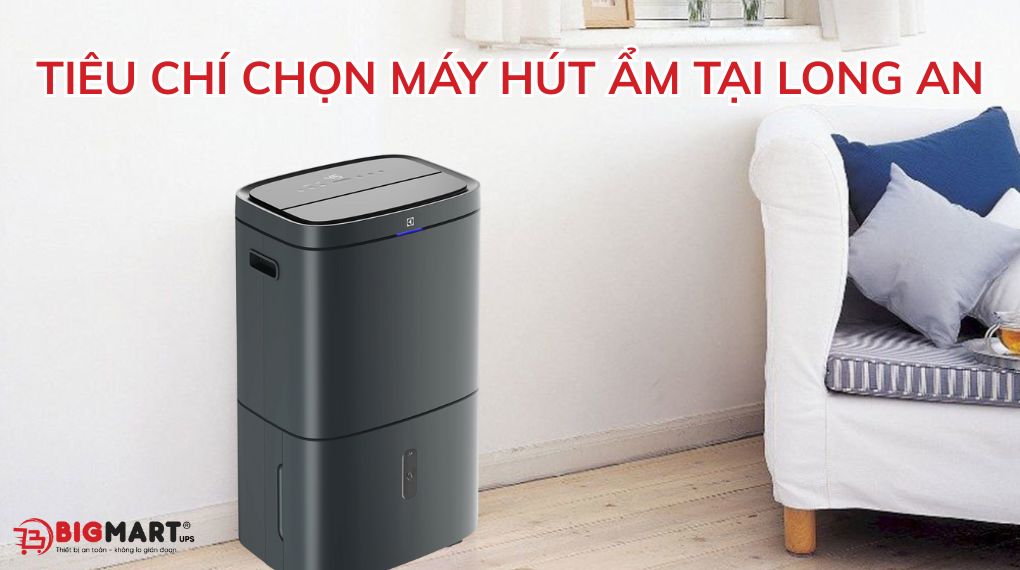 Tiêu chí chọn máy hút ẩm tại Long An
