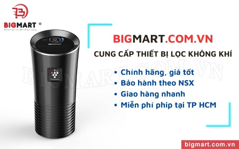 Bigmart cung cấp máy lọc không khí chính hãng, giá tốt