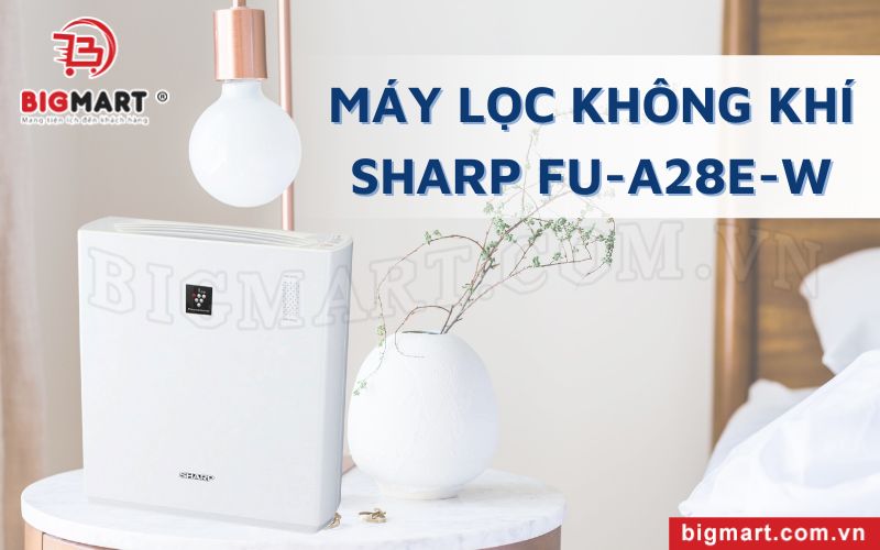 Máy lọc không khí Sharp FU-A28E-W