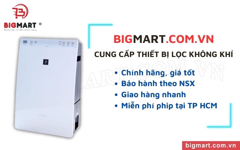 Bigmart cung cấp máy lọc không khí chính hãng, giá tốt