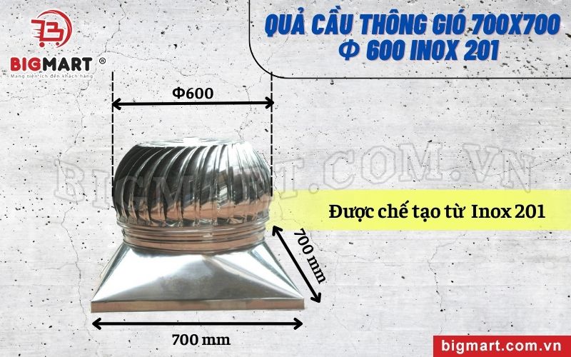 Kích thước quả cầu thông gió 700x700 Φ 600 inox 201