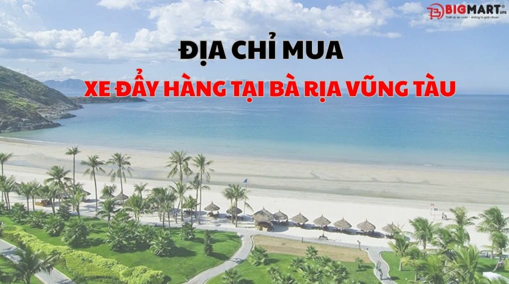 Địa chỉ mua xe đẩy hàng uy tín , giá rẻ tại Vũng Tàu