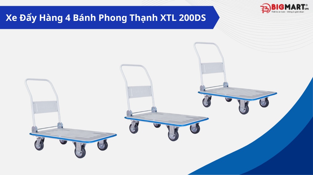Xe Đẩy Hàng 4 Bánh Phong Thạnh XTL 200DS