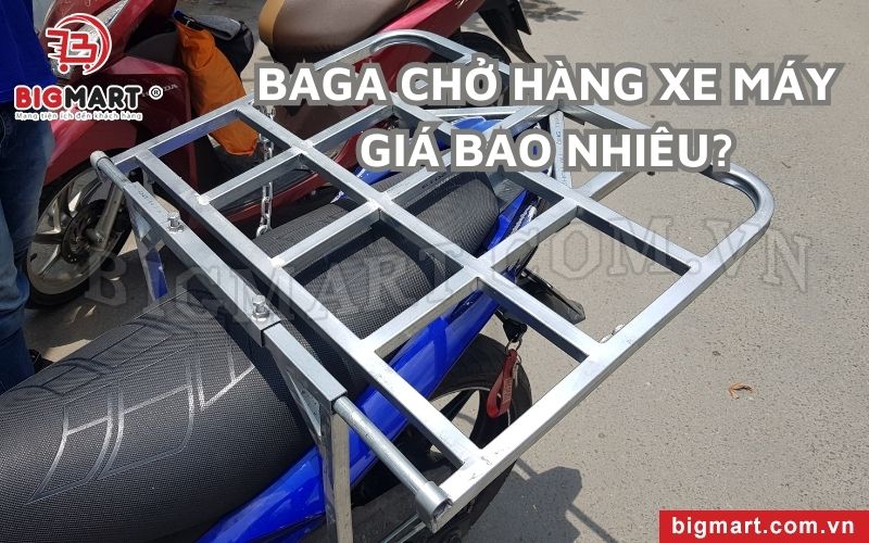 Baga chở hàng xe máy giá bao nhiêu?