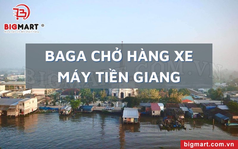 Tìm hiểu địa chỉ mua baga chở hàng xe máy Tiền Giang 