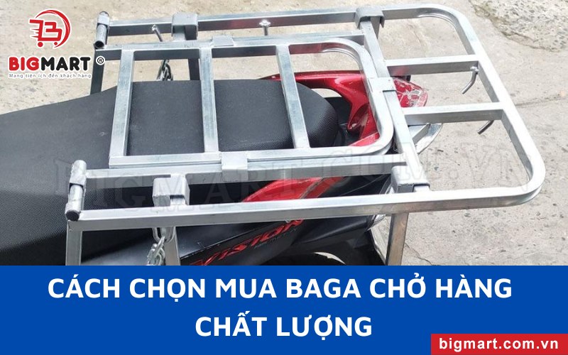 Cách chọn mua baga chở hàng xe máy Tiền Giang chất lượng