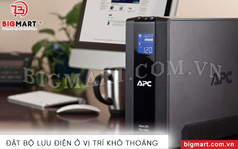 Đặt bộ lưu điện ở vị trí bằng phẳng, khô thoáng