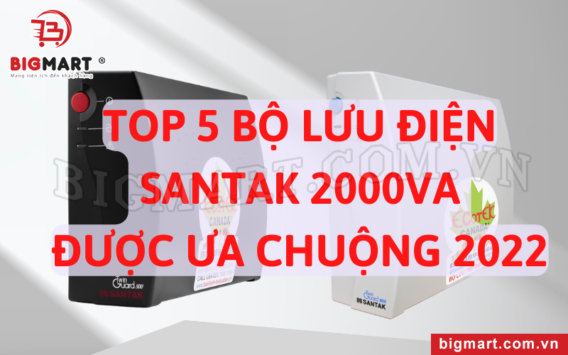 Top 5 bộ lưu điện Santak 2000VA ưa chuộng 2022