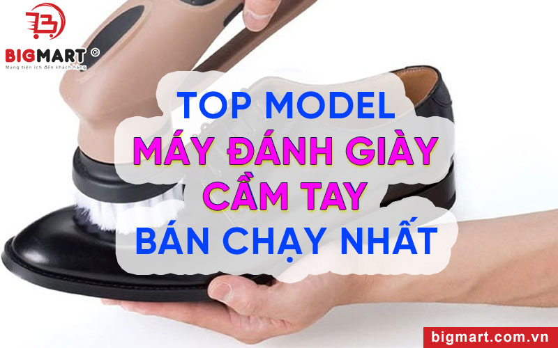 Máy đánh giày cầm tay loại nào tốt?