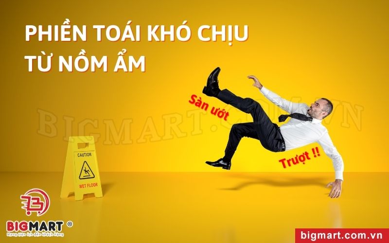 Nồm ẩm khiến sàn nhà ẩm ướt, dễ gây trơn trượt, nguy hiểm cho cả người già và trẻ nhỏ