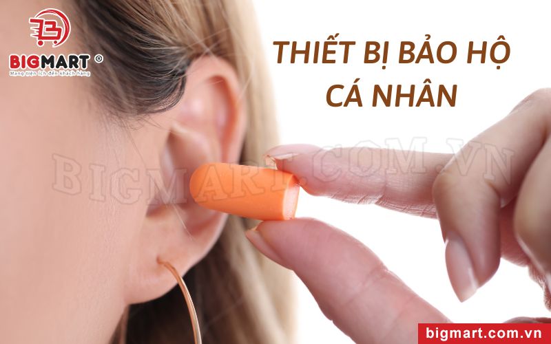 Dùng các thiết bị bảo hộ cá nhân