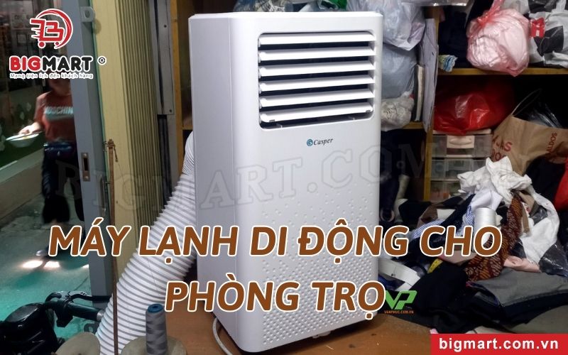 Máy lạnh di động có thiết thực hay phù hợp với phòng trọ không?