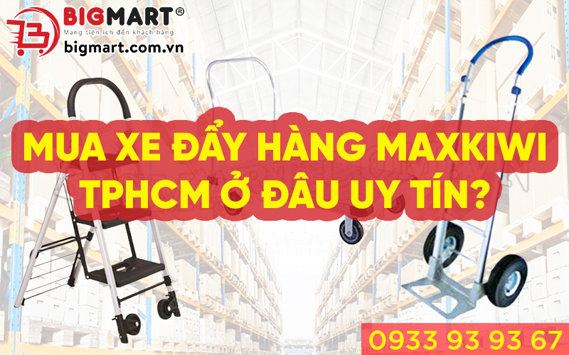 Xe đẩy hàng Maxkiwi TpHCM