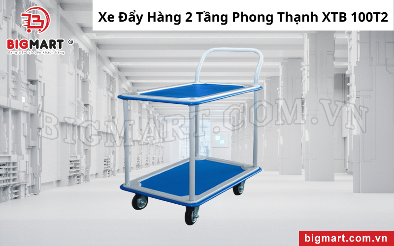 Xe Đẩy Hàng 2 Tầng Phong Thạnh XTB 100T2