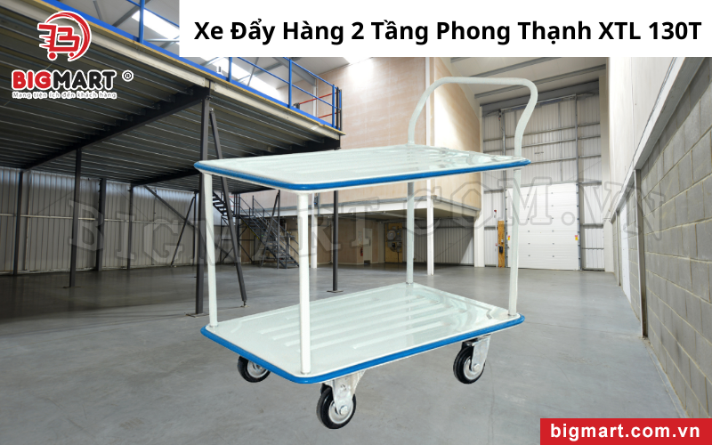 Xe Đẩy Hàng 2 Tầng Phong Thạnh XTL 130T