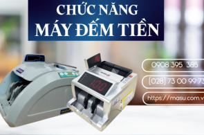 Chức năng máy đếm tiền - Thiết bị không thể thiếu cho doanh nghiệp