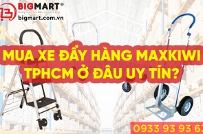 Mua xe đẩy hàng Maxkiwi TpHCM ở đâu uy tín?