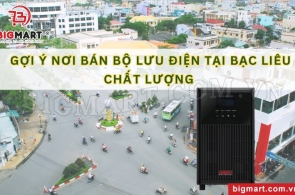 GỢI Ý NƠI BÁN BỘ LƯU ĐIỆN TẠI BẠC LIÊU CHẤT LƯỢNG - BIGMART