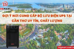 Gợi ý nơi cung cấp bộ lưu điện UPS tại Cần Thơ uy tín, chất lượng