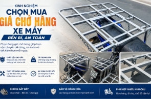 Kinh Nghiệm Chọn Mua Giá Chở Hàng Xe Máy Bền Bỉ, An Toàn