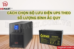 CÁCH CHỌN BỘ LƯU ĐIỆN UPS THEO SỐ LƯỢNG BÌNH ẮC QUY