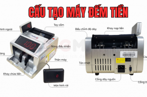 Cấu Tạo Máy Đếm Tiền Và Những Lưu Ý Để Tránh Lỗi Khi Sử Dụng